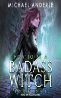 How to Be a Badass Witch