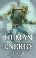 Unleashing Human Energy: Igniting the Power Within