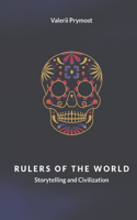 Rulers of the world