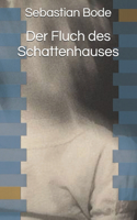 Fluch des Schattenhauses
