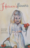 Heaven's Flowers: A Collection of Poems