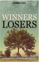 Winners Win. Losers Make Excuses.
