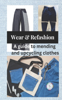 Wear and Refashion