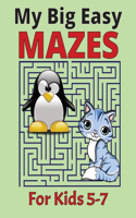 My Big Easy Mazes for Kids 5-7