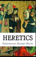 Heretics Twenty Essays Original(Annotated)