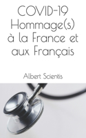 COVID-19 Hommage(s) à la France et aux Français