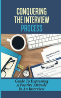 Conquering The Interview Process