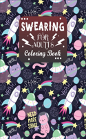 Swearing Coloring Book: Funny Offending Curse Words Coloring Book To Relax (Gag Gifts, Funny Journals and Adult Coloring Books)