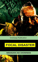 Focal Disaster