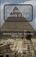 King Joseph and Secrets of Egypt