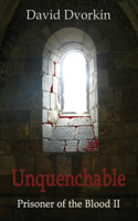 Unquenchable