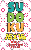 Sudoku 16 x 16 Level 1: Super Easy! Vol. 40: Play 16x16 Grid Sudoku Super Easy Level Volumes 1-40 Solve Number Puzzles Become A Sudoku Expert On The Road Fun Activity Paper