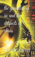The gauntlets of ra and the artifacts of chaos: the d.c. chronicles