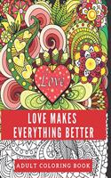 Love Makes Everything Better