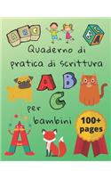 Quaderno di pratica di scrittura per bambini: Il libro di esercizi di scrittura per bambini