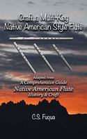 Craft a Multi-Key Native American Style Flute