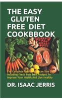 The Easy Gluten Free Diet Cookbbook