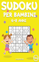 Sudoku per Bambini 6-8 Anni: 200 Sudoku per Bambini di 6-8 Anni - Istruzioni, Pro Tips e Soluzioni Incluse - Large (Vol. 6)