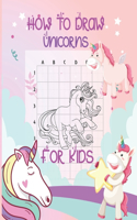 How To Draw Unicorns For Kids