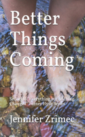 Better Things Coming