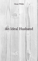 An Ideal Husband: Beyond World's Classics