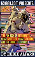 The Fun Book of Astronauts, Space Shuttles, Space Stations, and the Hubble Telescope