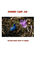 Summer Camp Job: Feature Movie Script by Demian