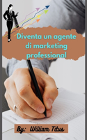 Diventa un agente di marketing professional