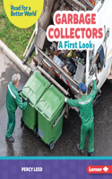 Garbage Collectors: A First Look(Read about Community Helpers (Read for a Better World ))