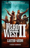 Hard West 2 Lasted Guide: Best Tips, Tricks, & Strategies