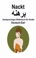 Deutsch-Dari Nackt / &#1576;&#1585;&#1726;&#1606;&#1726; Zweisprachiges Bilderbuch für Kinder