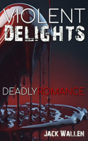 Violent Delights