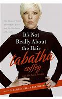 It's Not Really about the Hair