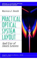 Practical Optical System Layout: And Use of Stock Lenses