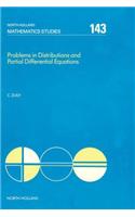 Problems in Distributions and Partial Differential Equations
