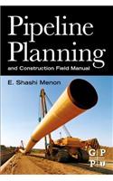 Pipeline Planning and Construction Field Manual