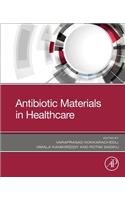 Antibiotic Materials in Healthcare