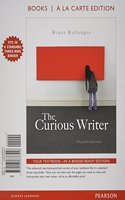 The Curious Writer, Books a la Carte Plus Mywritinglab with Etext -- Access Card Package
