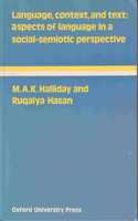 Language, Context, and Text: Aspects of Language in a Social-Semiotic Perspective
