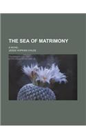 The Sea of Matrimony; A Novel