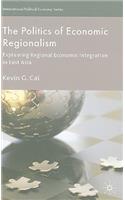 The Politics of Economic Regionalism