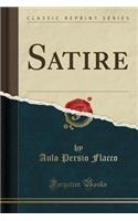 Satire (Classic Reprint)
