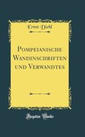 Pompeianische Wandinschriften und Verwandtes (Classic Reprint)