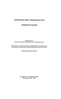 Improving Risk Communication: Working Papers
