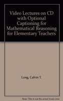 Video Lectures on CD with Optional Captioning for Mathematical Reasoning for Elementary Teachers