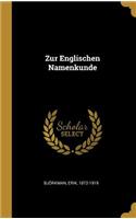 Zur Englischen Namenkunde