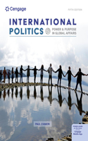Bundle: International Politics: Power and Purpose in Global Affairs, Loose-Leaf Version, 5th + Mindtap, 1 Term Printed Access Card