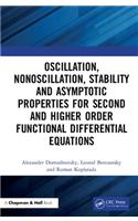 Oscillation, Nonoscillation, Stability and Asymptotic Properties for Second and Higher Order Functional Differential Equations