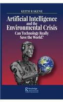 Artificial Intelligence and the Environmental Crisis