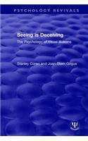 Seeing Is Deceiving